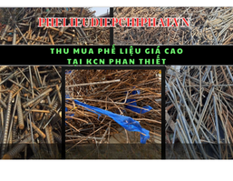 Thu mua phế liệu giá cao tại Khu công nghiệp Phan Thiết